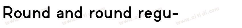 Round and round regu字体转换